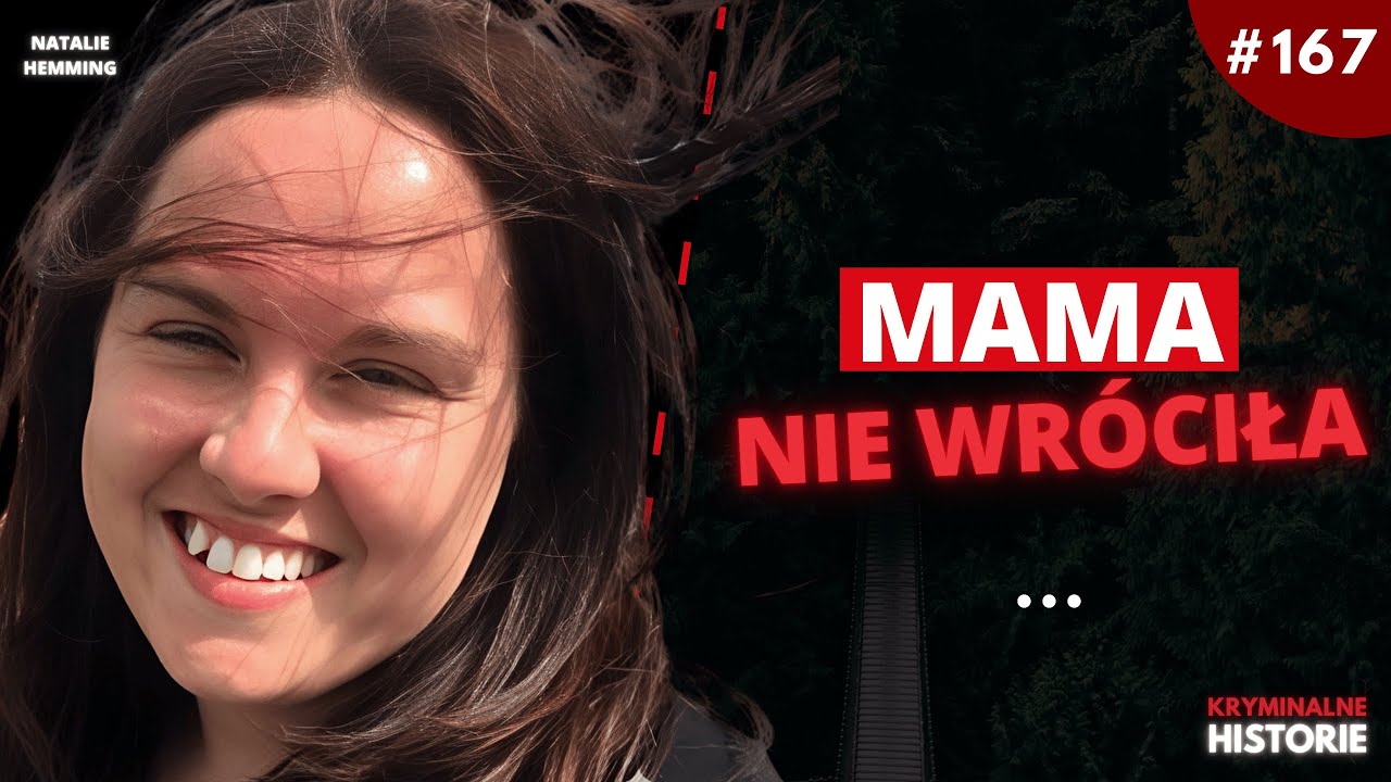 ZNIKNĘŁA W ZASKAKUJĄCYM MOMENCIE | SPRAWA NATALIE HEMMING #167
