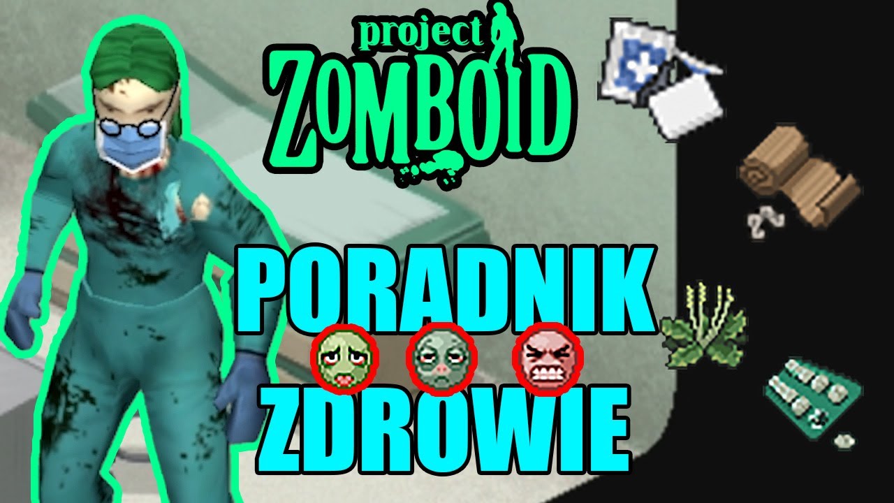 ZDROWIE | Project Zomboid Build 41 | PL | PORADNIK