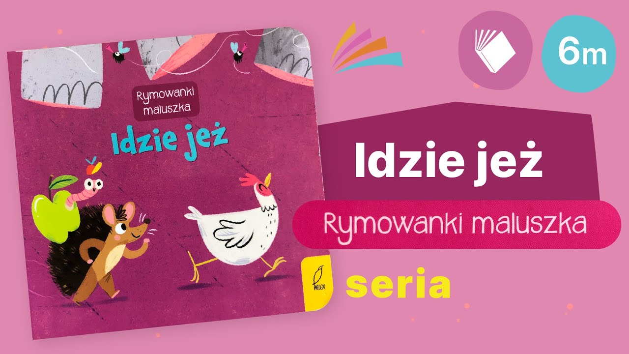 IDZIE JEŻ - seria Rymowanki maluszka - Wilga | 6m+ - YouTube