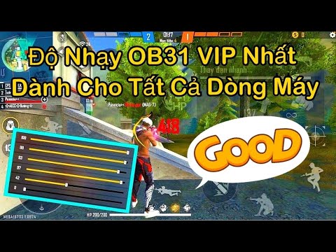 Free Fire | Độ Nhạy ob31 iPhone, Samsung, Oppo, Vivo, Realme, Huawei, Xiaomi chơi game free fire