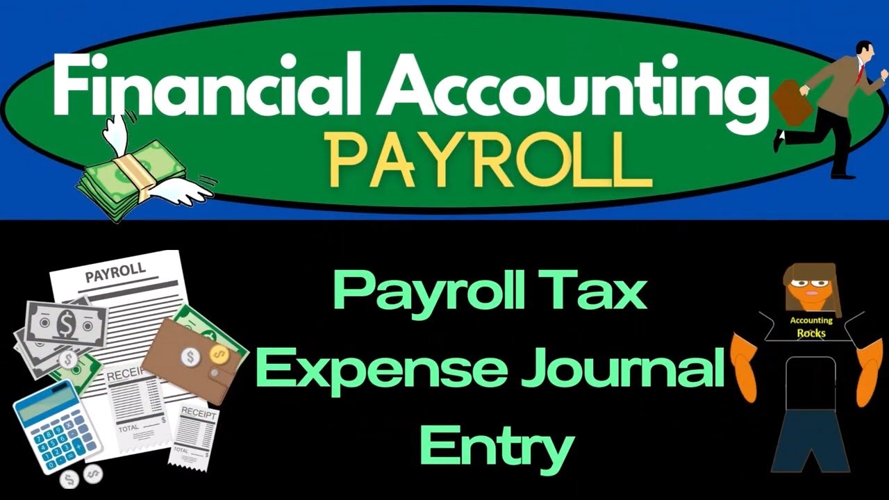 Payroll Tax Expense Journal Entry 80 YouTube