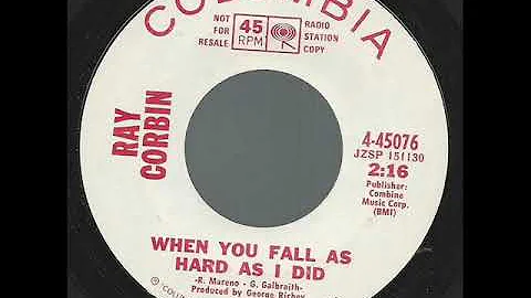 Ray Corbin "When You Fall As Hard As I Did"