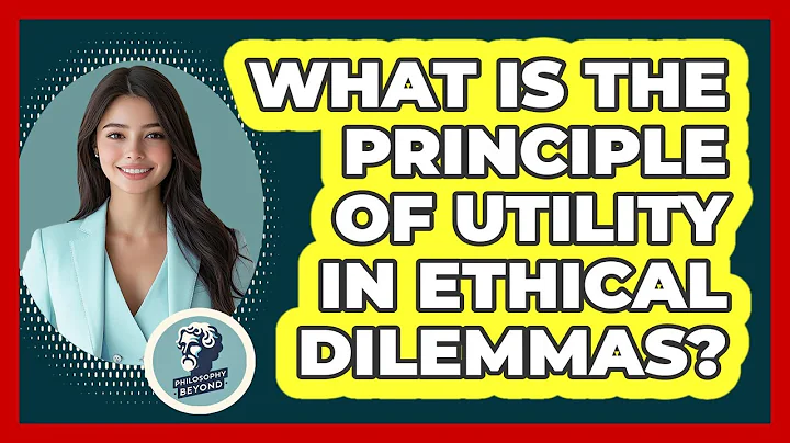 What Is The Principle Of Utility In Ethical Dilemmas? - Philosophy Beyond