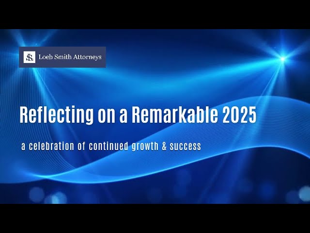 Loeb Smith Attorneys: Reflecting on a Remarkable 2025