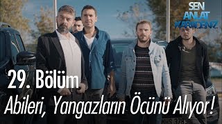 Abileri, Yangazların öcünü alıyor! - Sen Anlat Karadeniz 29.  Resimi