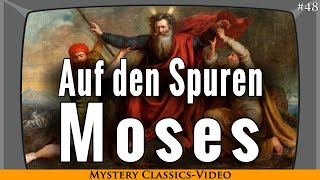 Grenzwissenschaft Classics Folge 48: Auf den Spuren von Moses: Forscher suchen Beweise für die Bibel