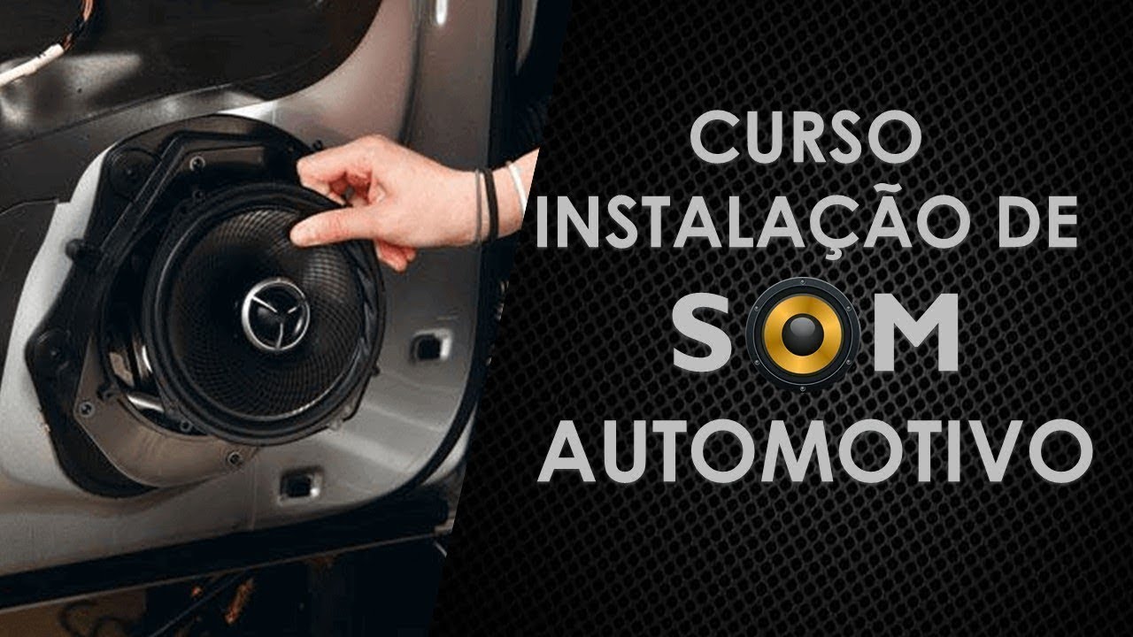 Curso Instalação de Som Automotivo - Como Instalar Som no Carro - YouTube