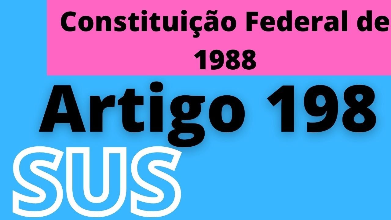 Artigo 198 da Constituição (Diretrizes do SUS) | Artigo 198 da ...
