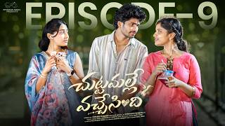Chuttamalle Vachesindi | Ep - 9 | Madhan Majji | Nikki Chary | Telugu Web Series | Infinitum Media
