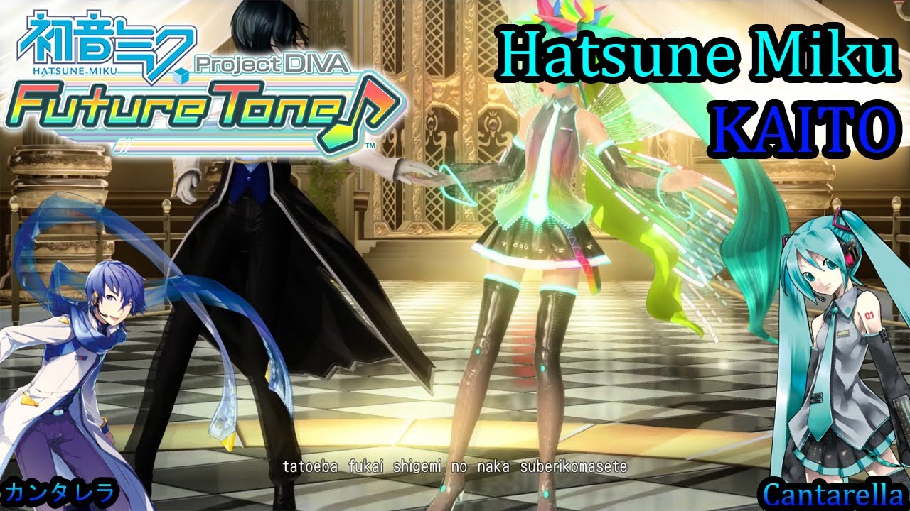 Project Diva Future Tone- Hatsune Miku & KAITO- カンタレラ