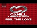 Cahill & Kimberley Locke - Feel The Love (Rafal Sentiel Grum Dub Edit)