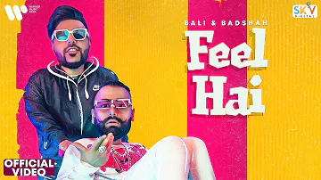 FEEL HAI (Official Video) BALI | BADSHAH | Hindi Rap 2021