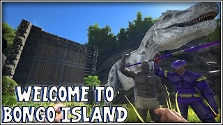 ARK: Survival Evolved - Welcome To Bongo Island! (PUBLIC SERVER)