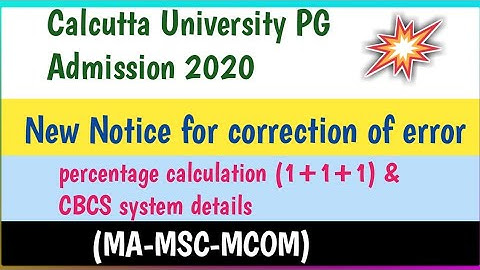 Notice for Correction of error in Calcutta University PG Admission 2020||MA MSc Mcom admission in CU
