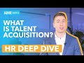 Talent Acquisition Explained [2023]