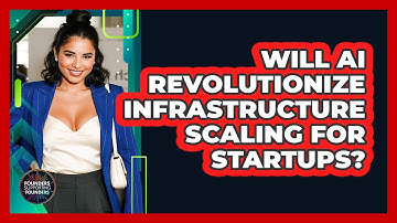 Will AI Revolutionize Infrastructure Scaling For Startups? - Founders Supporting Founders