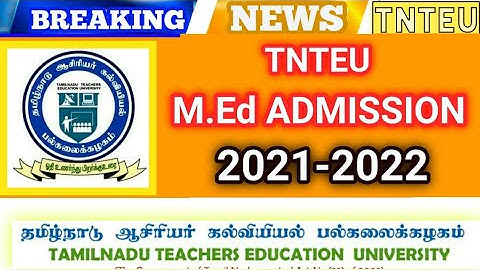 TNTEU M.Ed ADMISSION 2021-2022