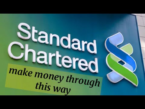 You can make alot with standard chartered bank