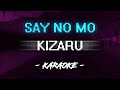 KIZARU - SAY NO MO (Караоке)