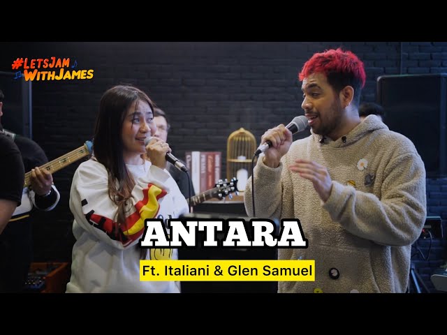 ANTARA (cover) - Italiani u0026 Glen Samuel ft. Fivein #LetsJamWithJames class=