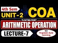 Floating Point Arithmetic Operation | COA Unit-2 Lecture-7 | Computer Organization & Architecture