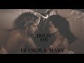 Francis & Mary || Hold On