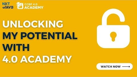 Self Introduction And Unlocking My Potential with 4.0 Academy | NxtWave | CCBP ACADEMY | Feb 2023