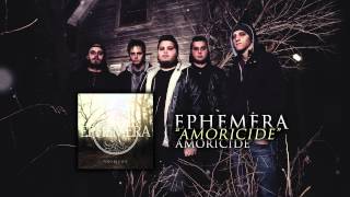 Ephemera - Amoricide