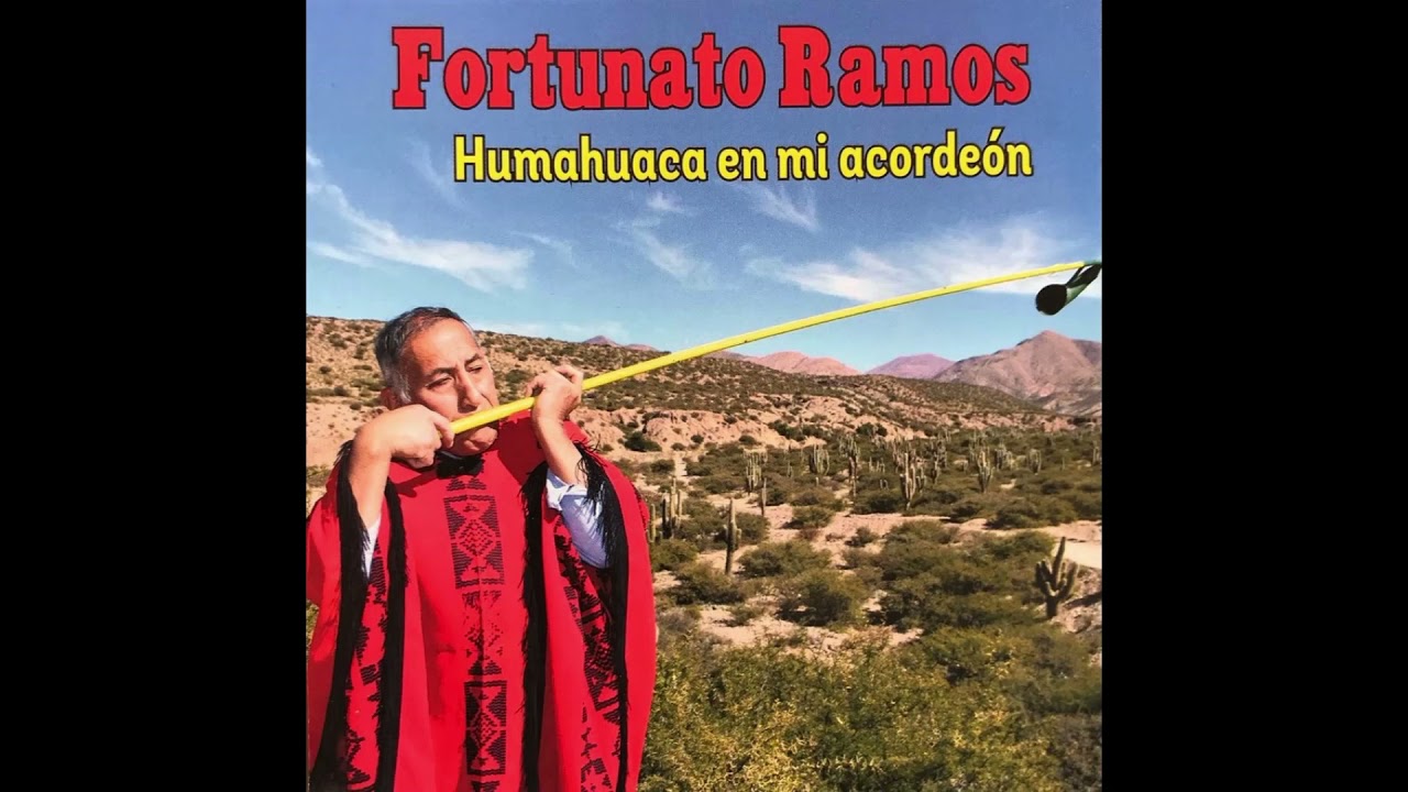 Fortunato Ramos - [Álbum completo] Humahuaca en mi acordeón