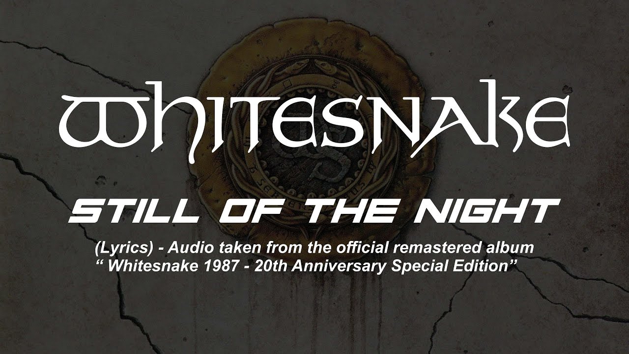 Whitesnake Still Of The Night Complete Lyrics Official Remaster 07 Youtube