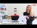Transfert Laser - Réaliser un tee-shirt en Flex Soft No Cut