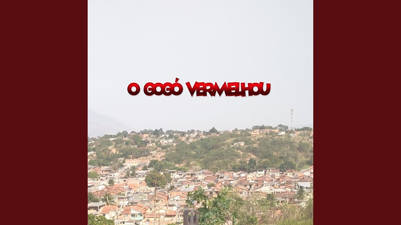 O Gogó Vermelhou