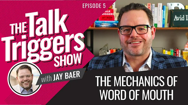 The Mechanics of Word of Mouth - The Talk Triggers Show: Episode 5