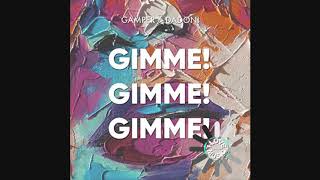 Gamper & Dadoni - Gimme Gimme Gimme Resimi