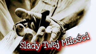 Ślady Twej Miłości