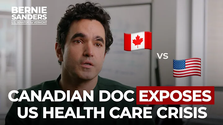 Canadian Doctor Exposes America’s Health Care Crisis | Sen. Bernie Sanders