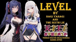 LEVEL by やなぎなぎ×THE SIXTH LIE  - Tensai Ouji no Akaji Kokka Saisei Jutsu Opening