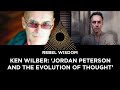 Ken Wilber: 'Jordan Peterson and the evolution of thought'