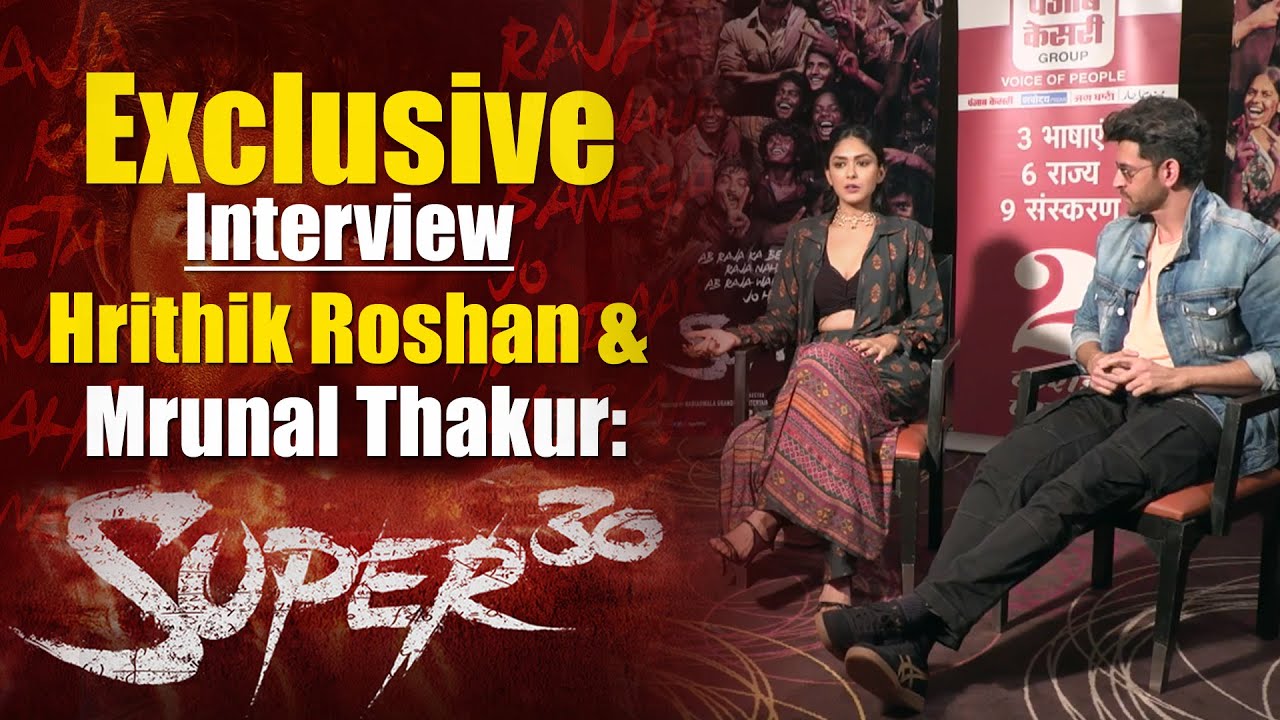 Exclusive Interview l Hrithik Roshan & Mrunal Thakur | Super 30