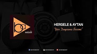 Hergele & Aytan - Yar Duysana Sesimi