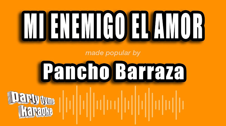 Pancho Barraza - Mi Enemigo El Amor (Versión Karaoke)