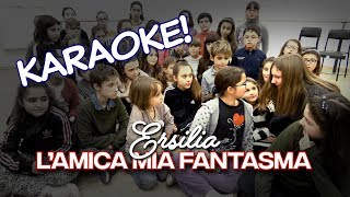 L'amica mia fantasma - KARAOKE!