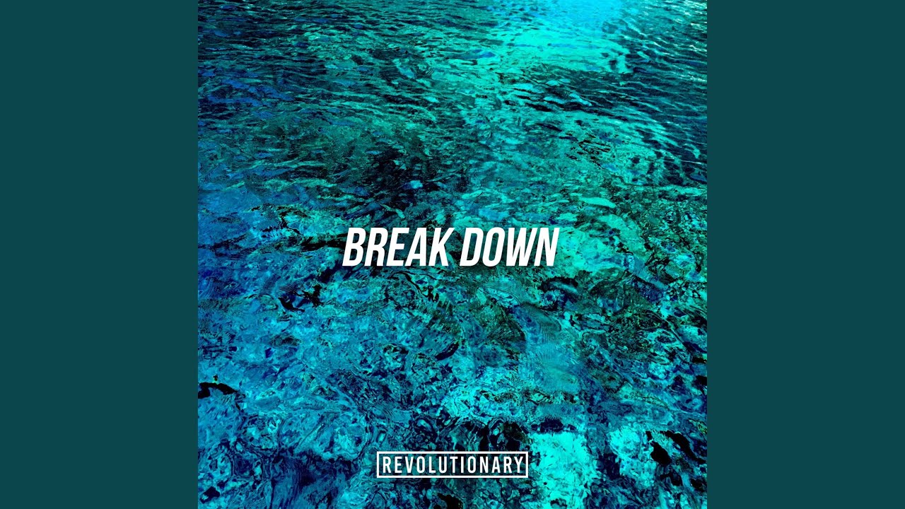 Watch Break Down on YouTube Watch Break Down on YouTube