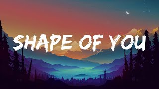 Shape of You - Ed Sheeran (Lyric Video)