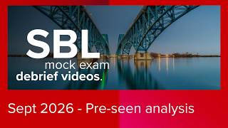 SBL Pre-September 2026 Mock Debrief - Pre-seen analysis
