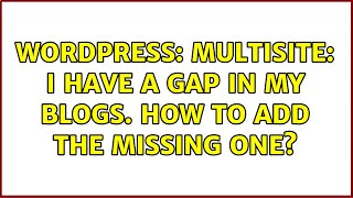 Wordpress: Multisite: I have a gap in my blogs. How to add the missing one