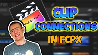 Clip Connections In Final Cut Pro X How To Disconnect Clips