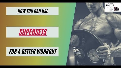 🆕Superset Training Principle | How To Optimize Your Strength Training 2021