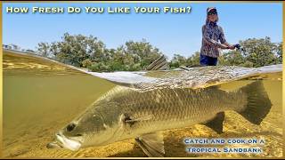 How Fresh Do You Like Your Fish? Catch, Cook and Eat Barramundi on a Tropical Sandbank.