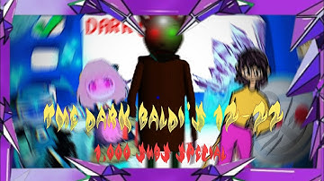 [VERY HARD] The Dark Baldi 12-22 1,000 Subs Special Android Port Update 🔥😫🔥(Part 2)